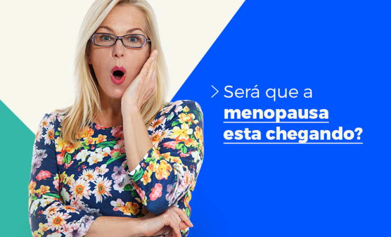 Como saber que a menopausa está chegando?